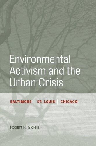 Robert Gioielli - Environmental Activism and the Urban Crisis, Inbunden