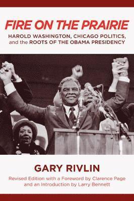 Gary Rivlin - Fire on the Prairie, Inbunden