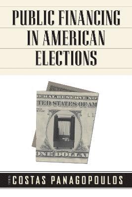 Costas Panagopoulos - Public Financing in American Elections, Inbunden
