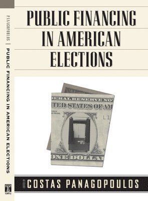 Costas Panagopoulos - Public Financing in American Elections, Häftad