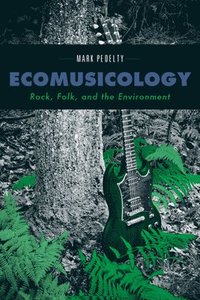 bokomslag Ecomusicology