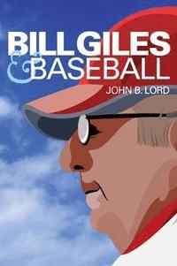 bokomslag Bill Giles and Baseball
