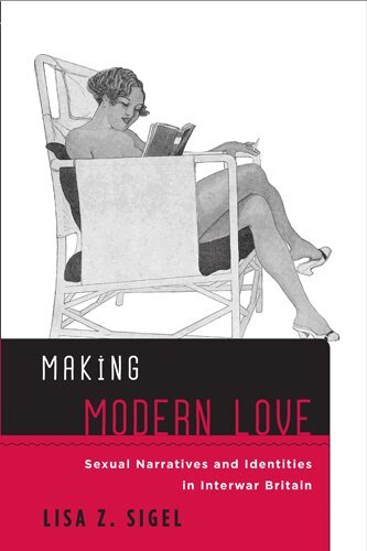 Lisa Z. Sigel - Making Modern Love, Häftad