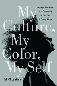 bokomslag My Culture, My Color, My Self