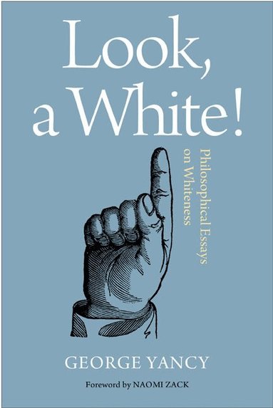 George Yancy - Look, a White!, Häftad
