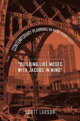 bokomslag &quot;Building Like Moses with Jacobs in Mind&quot;