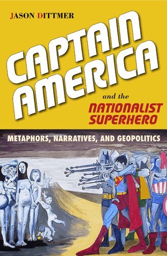 Jason Dittmer - Captain America and the Nationalist Superhero, Inbunden