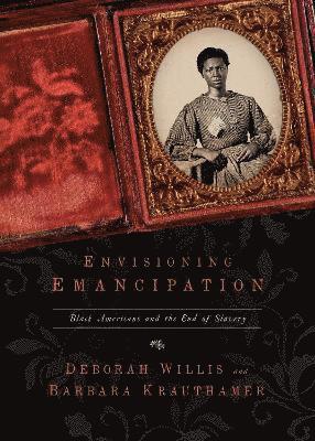 Deborah Willis, Barbara Krauthamer - Envisioning Emancipation, Häftad