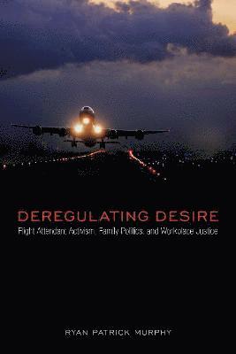 Ryan Patrick Murphy - Deregulating Desire, Inbunden