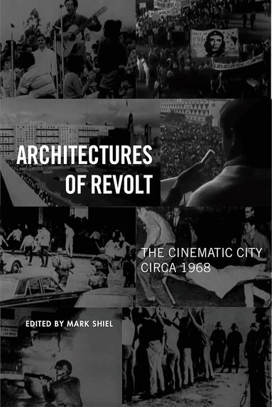 Mark Shiel - Architectures of Revolt, Inbunden