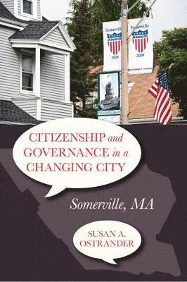 Susan Ostrander - Citizenship and Governance in a Changing City, Häftad