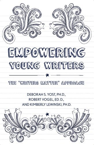 Deborah S Yost, Robert Vogel, Kimberly E Lewinski - Empowering Young Writers, Häftad