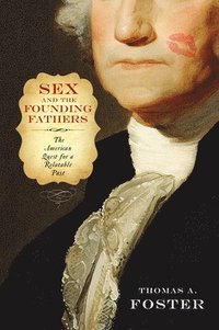 bokomslag Sex and the Founding Fathers