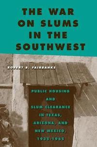 bokomslag The War on Slums in the Southwest