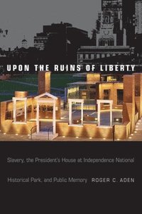 bokomslag Upon the Ruins of Liberty