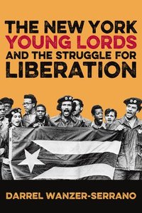 bokomslag The New York Young Lords and the Struggle for Liberation