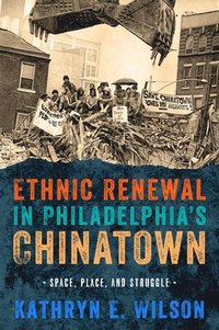 bokomslag Ethnic Renewal in Philadelphia's Chinatown