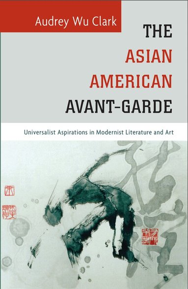 Audrey Wu Clark - Asian American Avant-Garde, Häftad