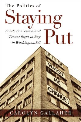 The Politics of Staying Put 1