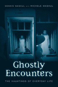 bokomslag Ghostly Encounters