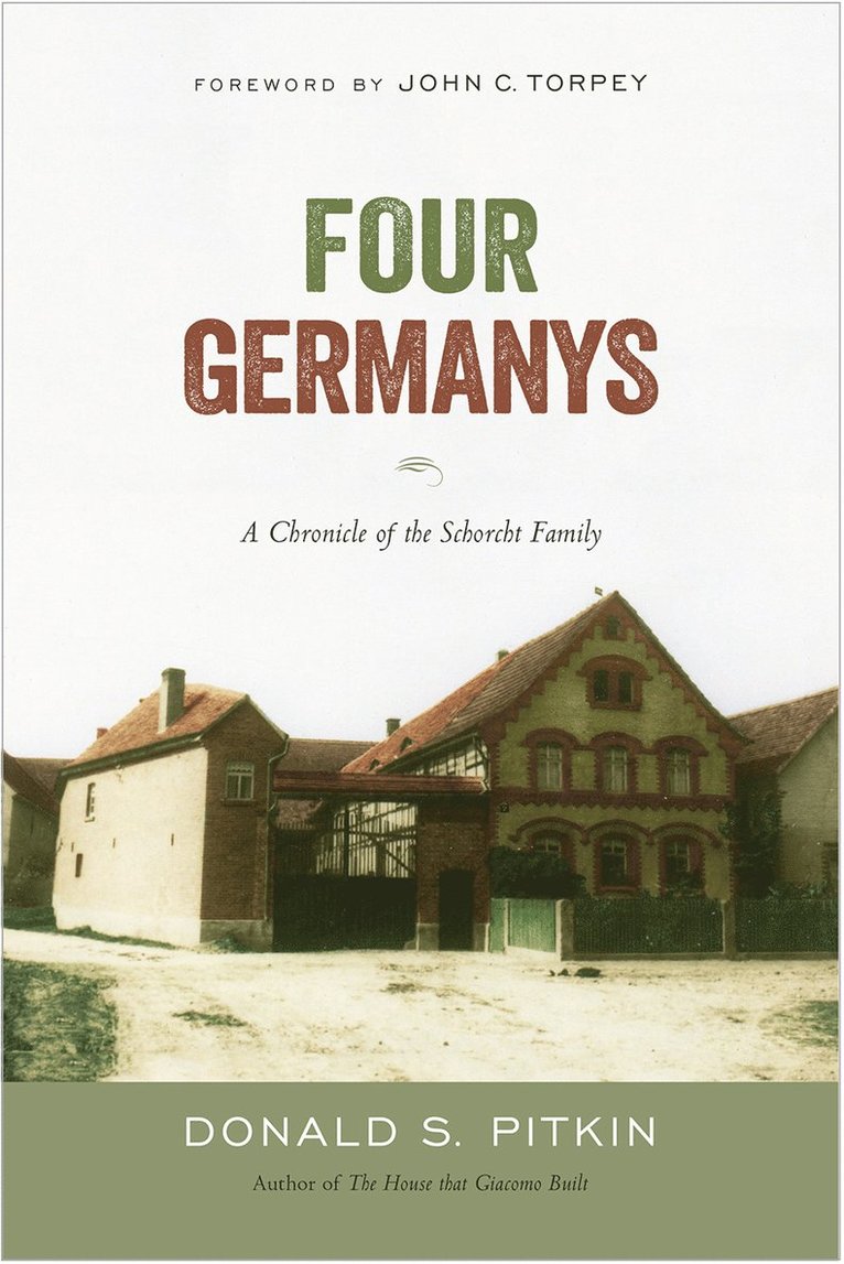 Four Germanys: a Chronicle of the Schorcht Family