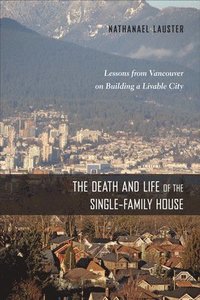 bokomslag The Death and Life of the Single-Family House