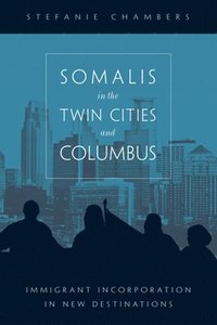 bokomslag Somalis in the Twin Cities and Columbus