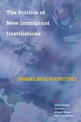 The Politics of New Immigrant Destinations 1