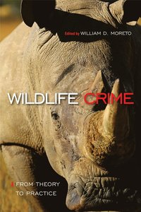 bokomslag Wildlife Crime: from Theory to Practice