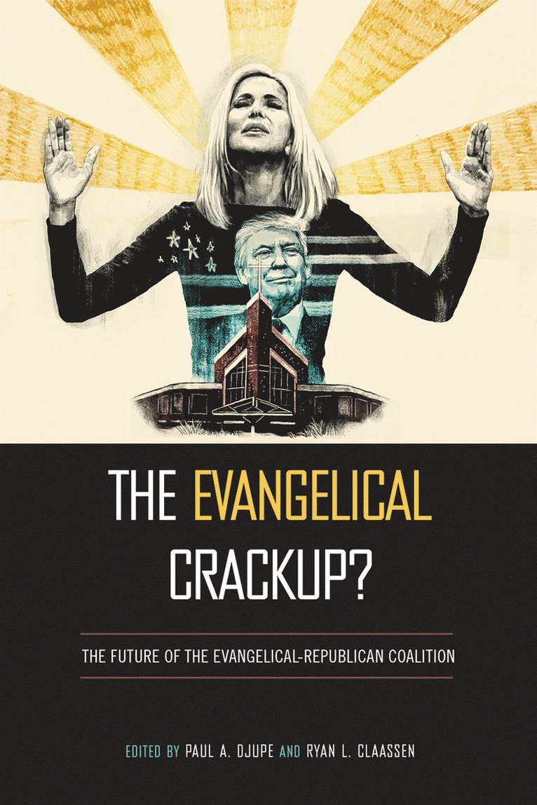Paul Djupe, Ryan L. Claassen - Evangelical Crackup?, Häftad