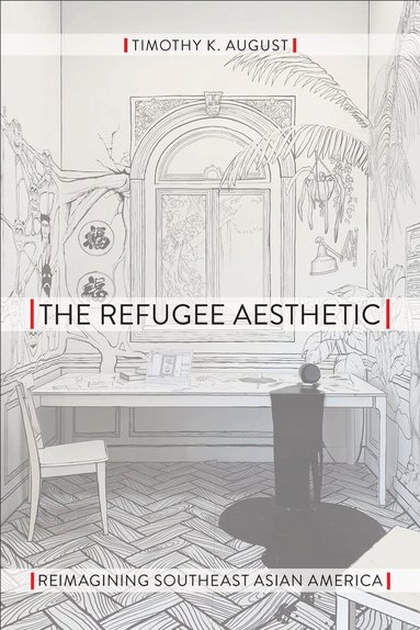 Timothy K. August - Refugee Aesthetic, Häftad