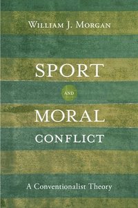 bokomslag Sport and Moral Conflict