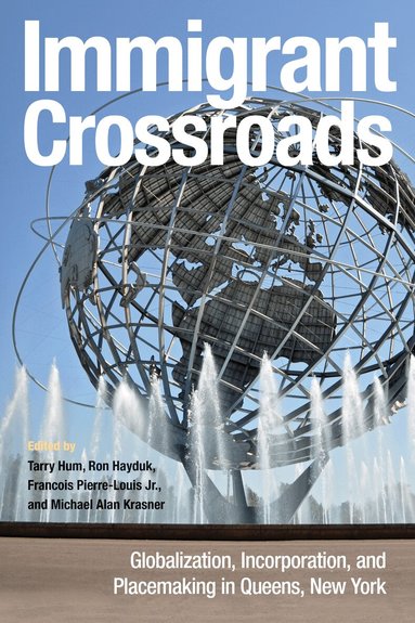 Tarry Hum, Ron Hayduk, Francois Pierre-Louis Jr., Michael Alan Krasner - Immigrant Crossroads, Häftad
