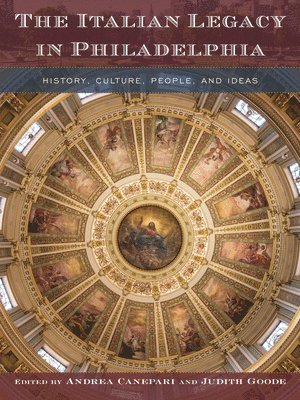 Andrea Canepari, Judith Goode - Italian Legacy in Philadelphia, Inbunden