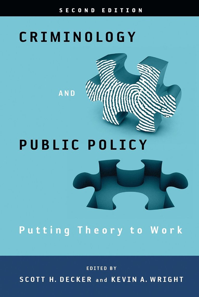 Scott H. Decker, Kevin A. Wright, Scott H Decker - Criminology and Public Policy: Putting Theory to Work, Häftad