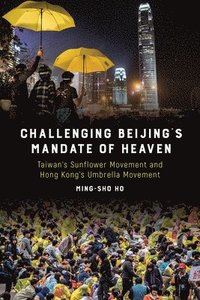 bokomslag Challenging Beijing's Mandate of Heaven