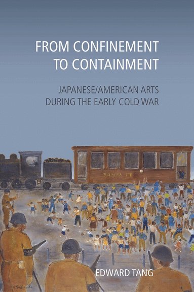 Edward Tang - From Confinement to Containment, Inbunden