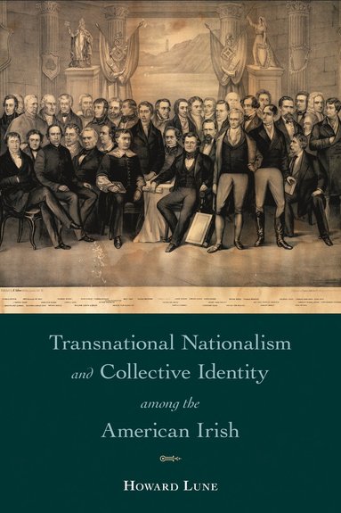 bokomslag Transnational Nationalism and Collective Identity Among the American Irish