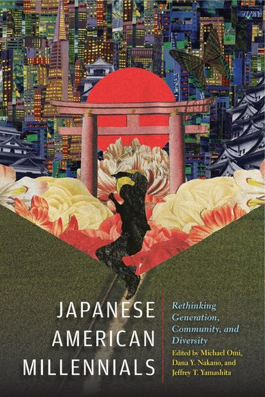 Michael Omi, Dana Y. Nakano, Jeffrey Yamashita - Japanese American Millennials, Inbunden