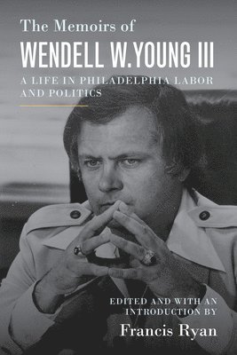 Memoirs of Wendell W. Young III