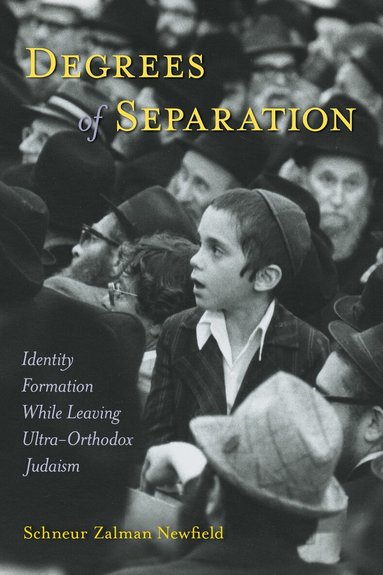 Schneur Zalman Newfield - Degrees of Separation, Häftad