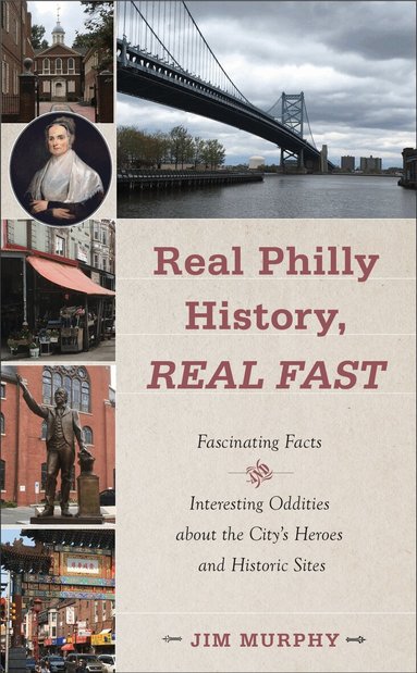 Jim Murphy - Real Philly History, Real Fast, Häftad