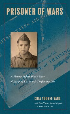 Chia Youyee Vang - Prisoner of Wars, Inbunden
