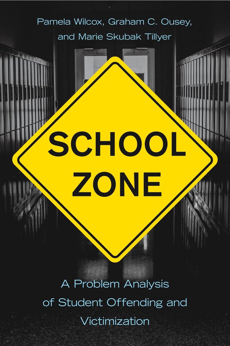 Pamela Wilcox, Graham C. Ousey, Marie Skubak Tillyer - School Zone, Häftad