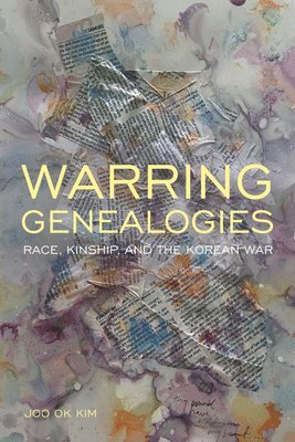 Joo Ok Kim - Warring Genealogies, Häftad