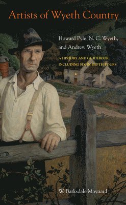 W. Barksdale Maynard - Artists of Wyeth Country, Häftad