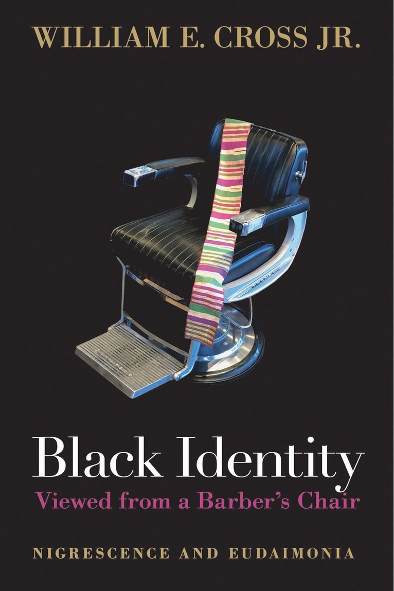 William E. Cross, Jr., Jr. Cross, William E., William E Cross - Black Identity Viewed from a Barber's Chair, Häftad