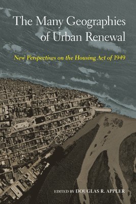 bokomslag The Many Geographies of Urban Renewal