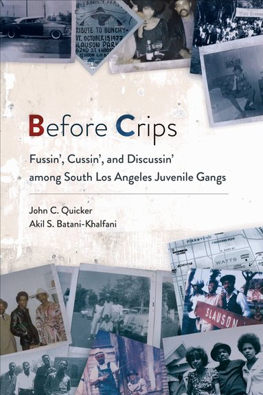 John C. Quicker, Akil S. Batani-Khalfani - Before Crips, Häftad