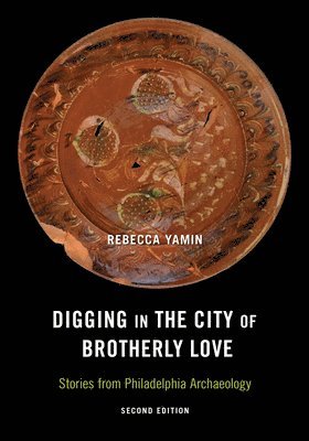 Digging in the City of Brotherly Love 1